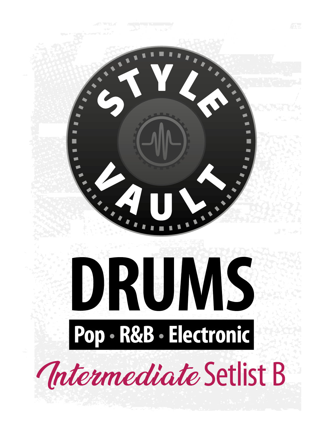 Pop, R&B, Electronic - Intermediate | Drums Style Vault Setlist B