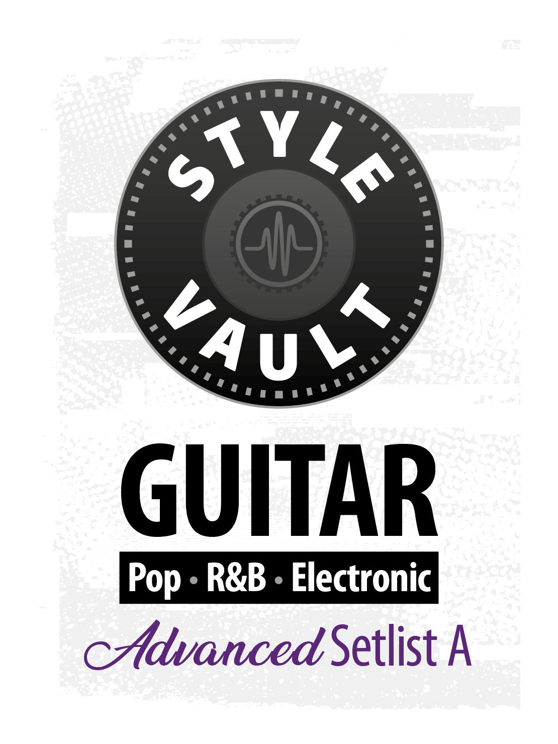 Pop, R&B, Electronic - Advanced | Guitar Style Vault Setlist A