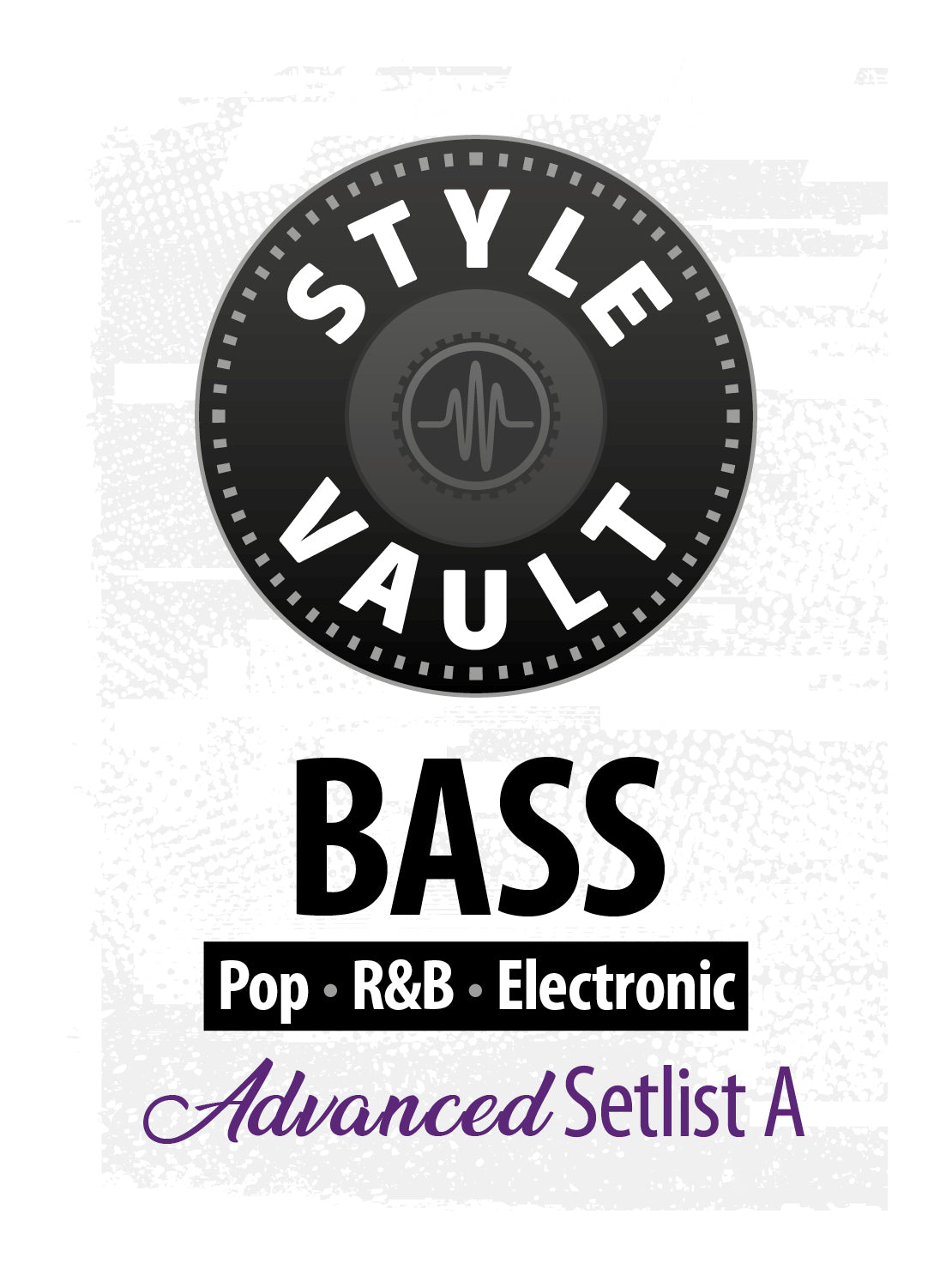 Pop, R&B, Electronic - Advanced | Bass Style Vault Setlist A