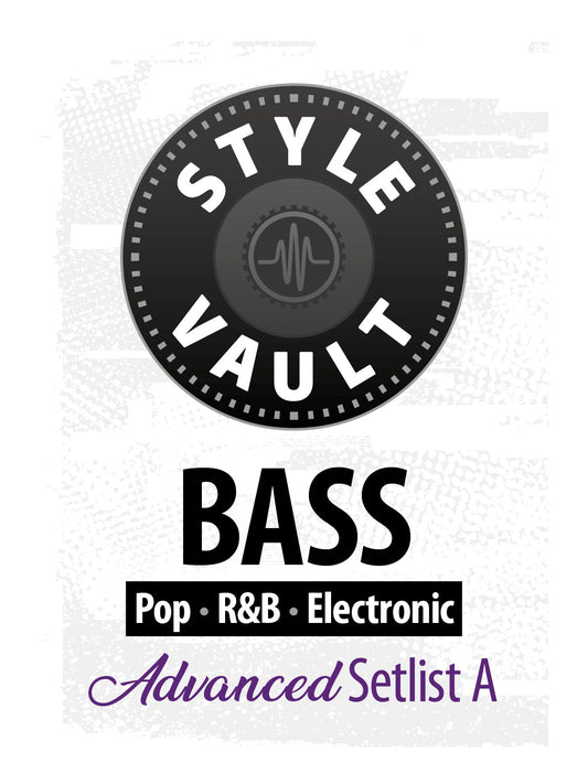 Pop, R&B, Electronic - Advanced | Bass Style Vault Setlist A