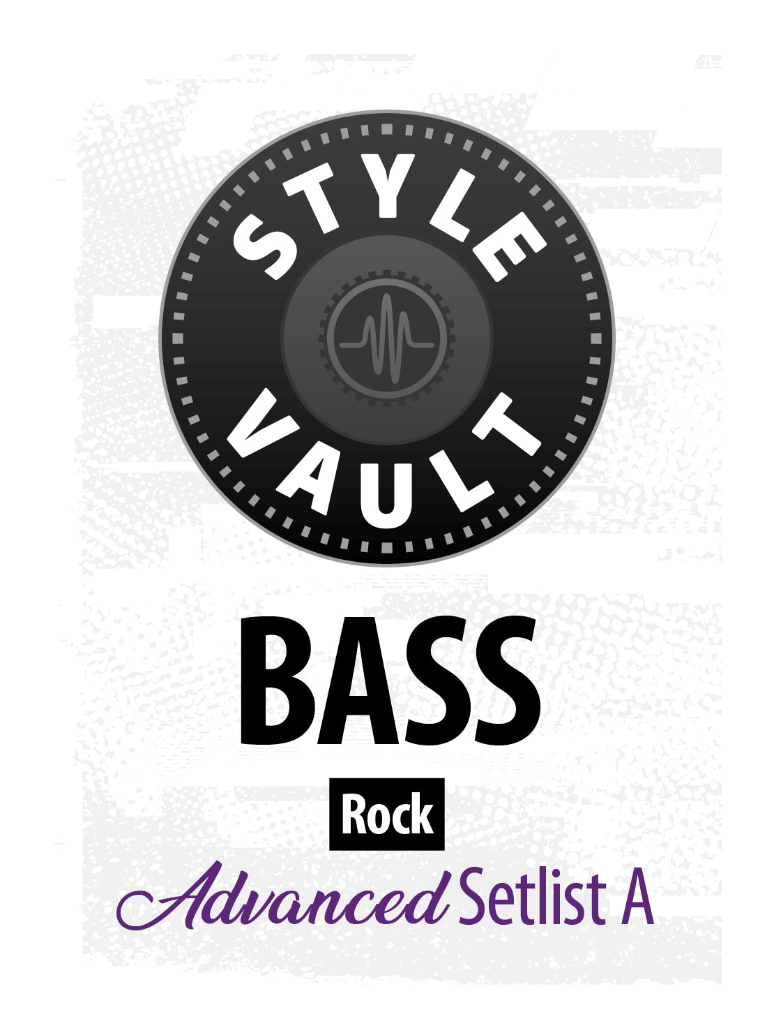 Rock - Advanced | Bass Style Vault Setlist A