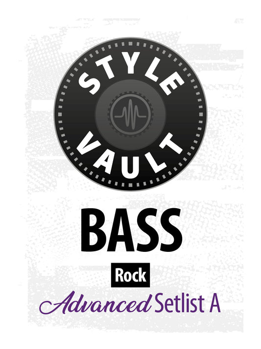 Rock - Advanced | Bass Style Vault Setlist A