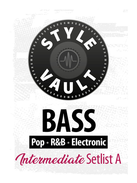 Pop, R&B, Electronic - Intermediate | Bass Style Vault Setlist A