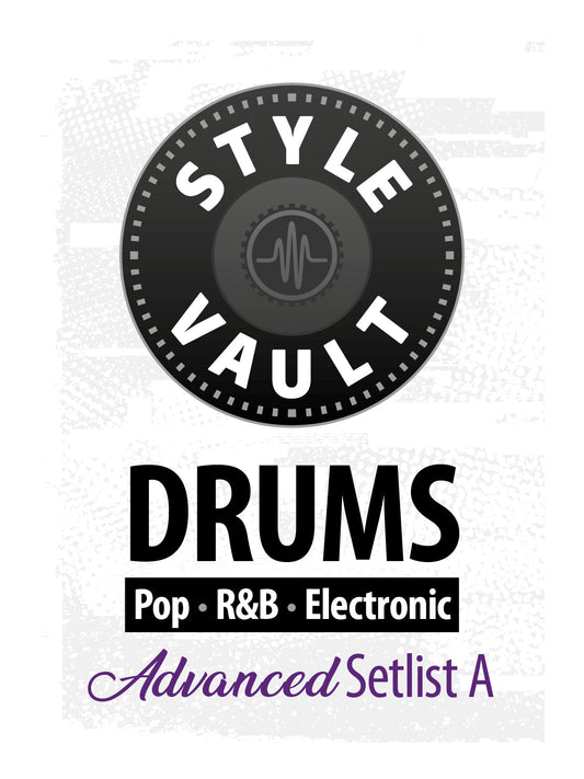 Pop, R&B, Electronic - Advanced | Drums Style Vault Setlist A