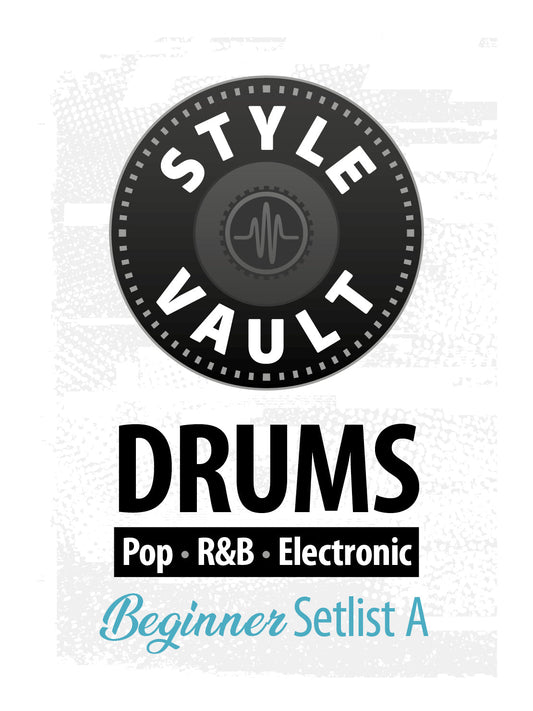 Pop, R&B, Electronic - Beginner | Drums Style Vault Setlist A