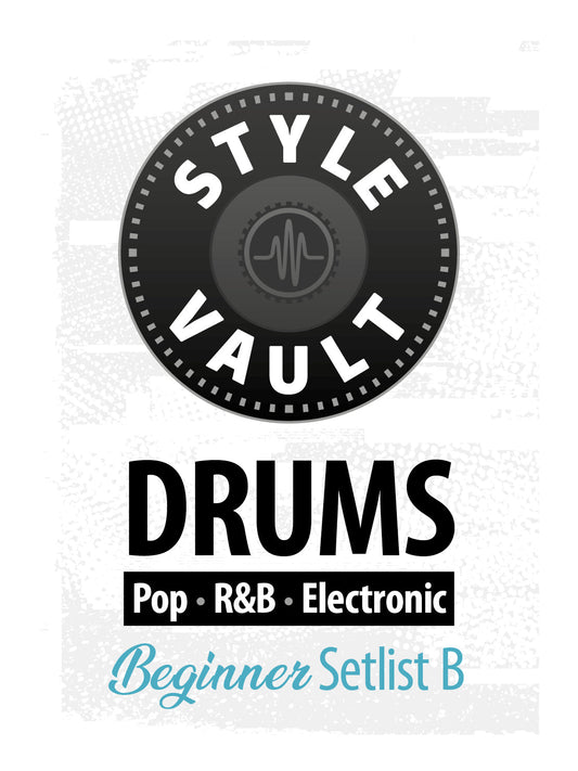 Pop, R&B, Electronic - Beginner | Drums Style Vault Setlist B