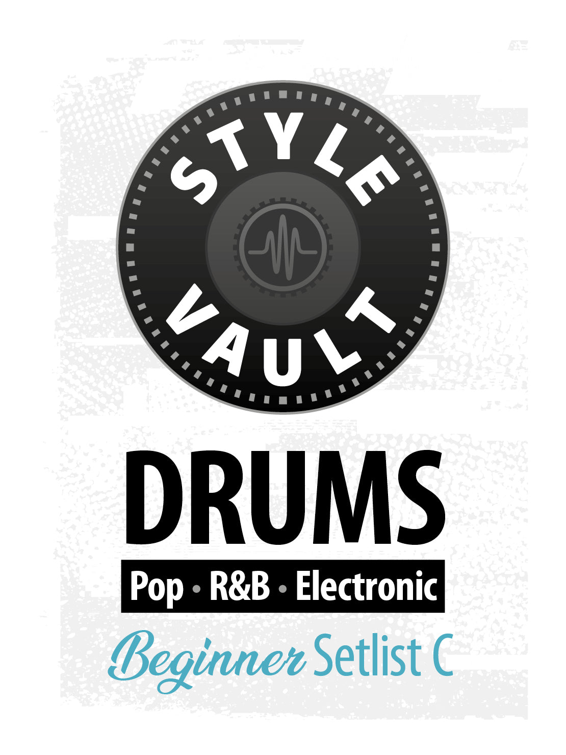 Pop, R&B, Electronic - Beginner | Drums Style Vault Setlist C