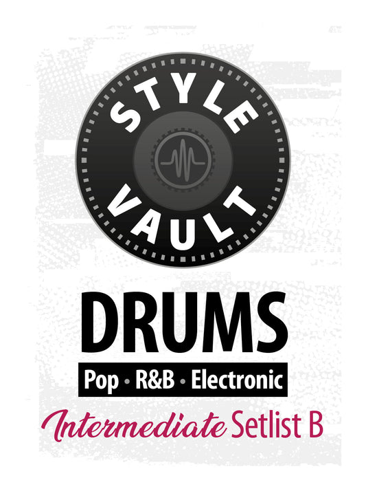 Pop, R&B, Electronic - Intermediate | Drums Style Vault Setlist B