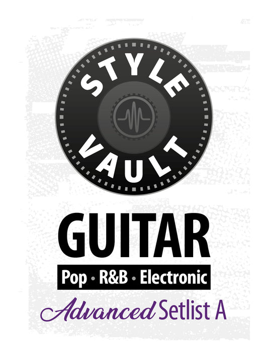 Pop, R&B, Electronic - Advanced | Guitar Style Vault Setlist A