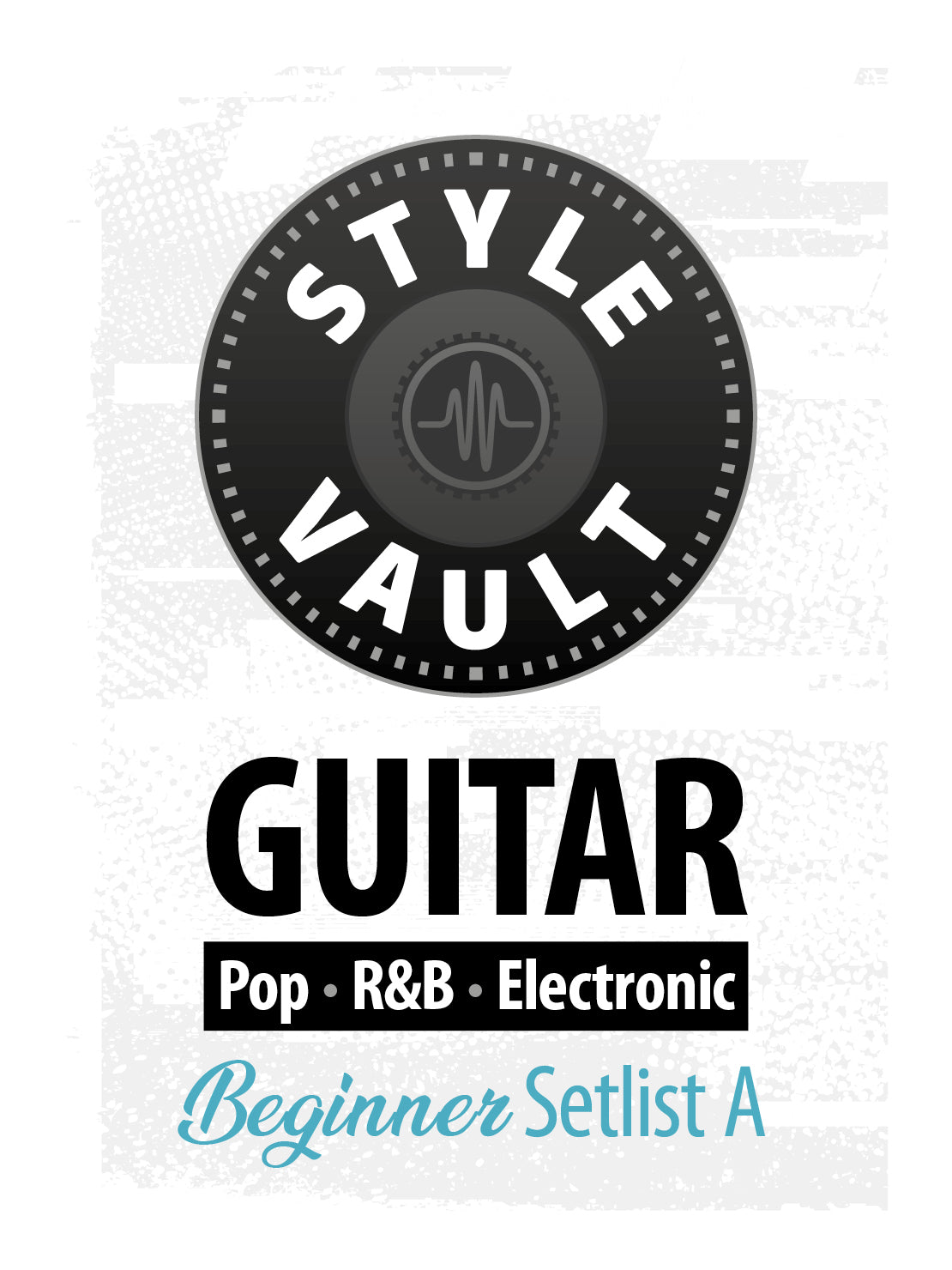Pop, R&B, Electronic - Beginner | Guitar Style Vault Setlist A