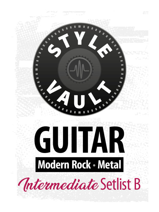 Modern Rock, Metal - Intermediate | Guitar Style Vault Setlist B