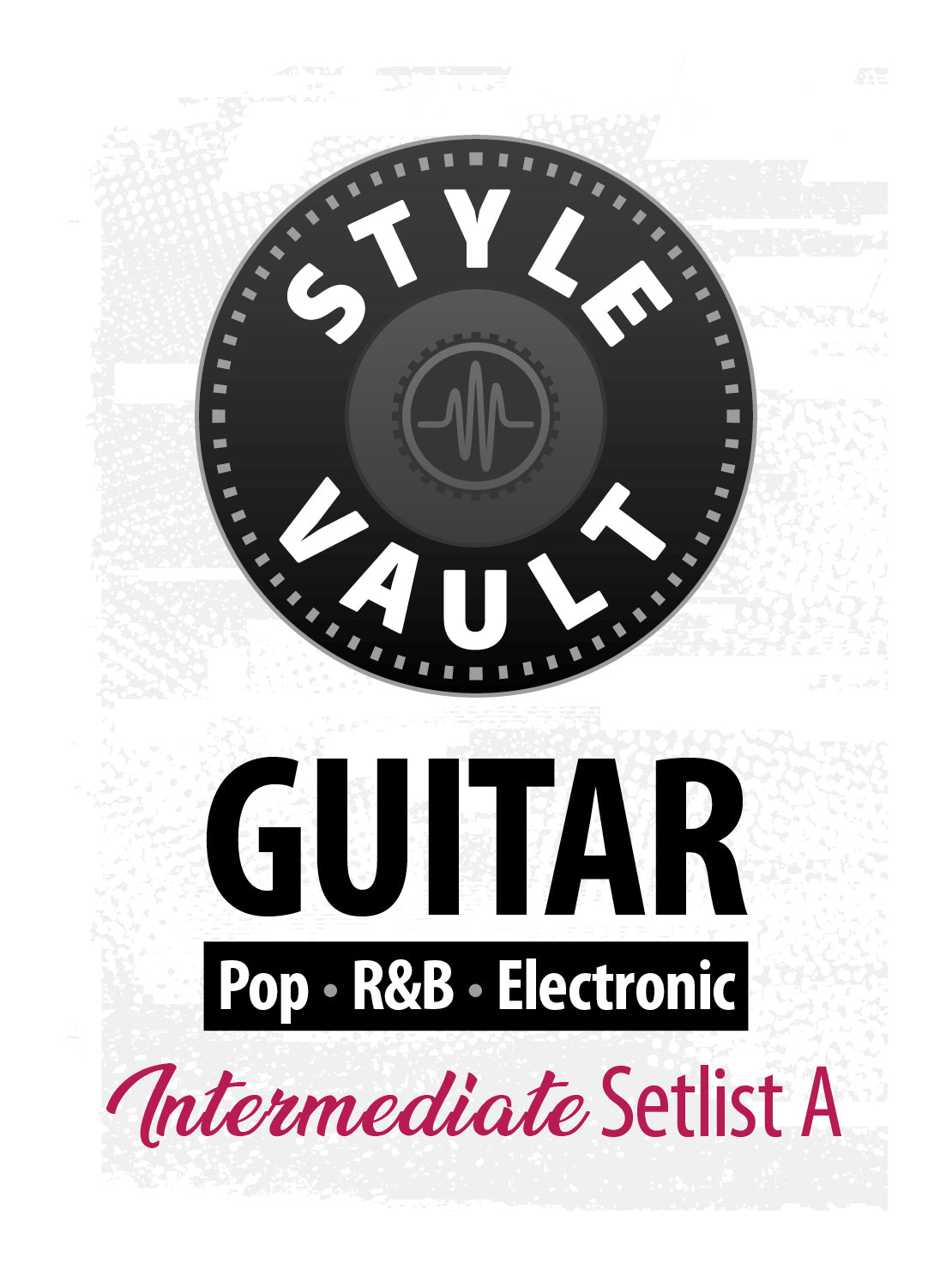 Pop, R&B, Electronic - Intermediate | Guitar Style Vault Setlist A