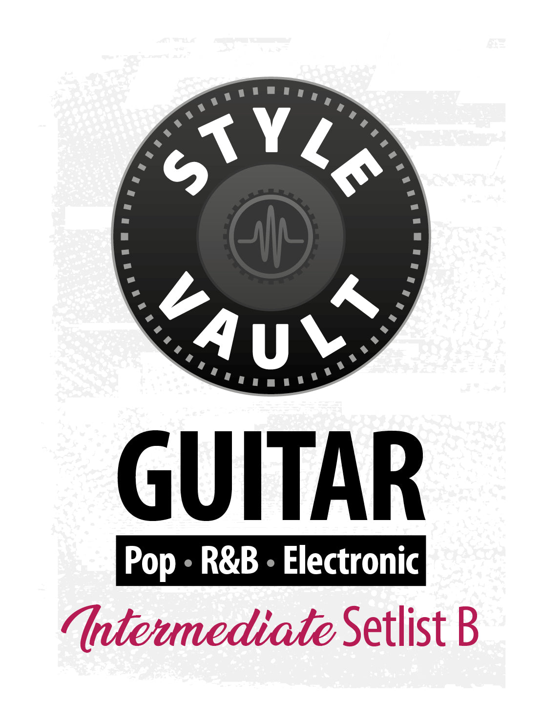 Pop, R&B, Electronic - Intermediate | Guitar Style Vault Setlist B
